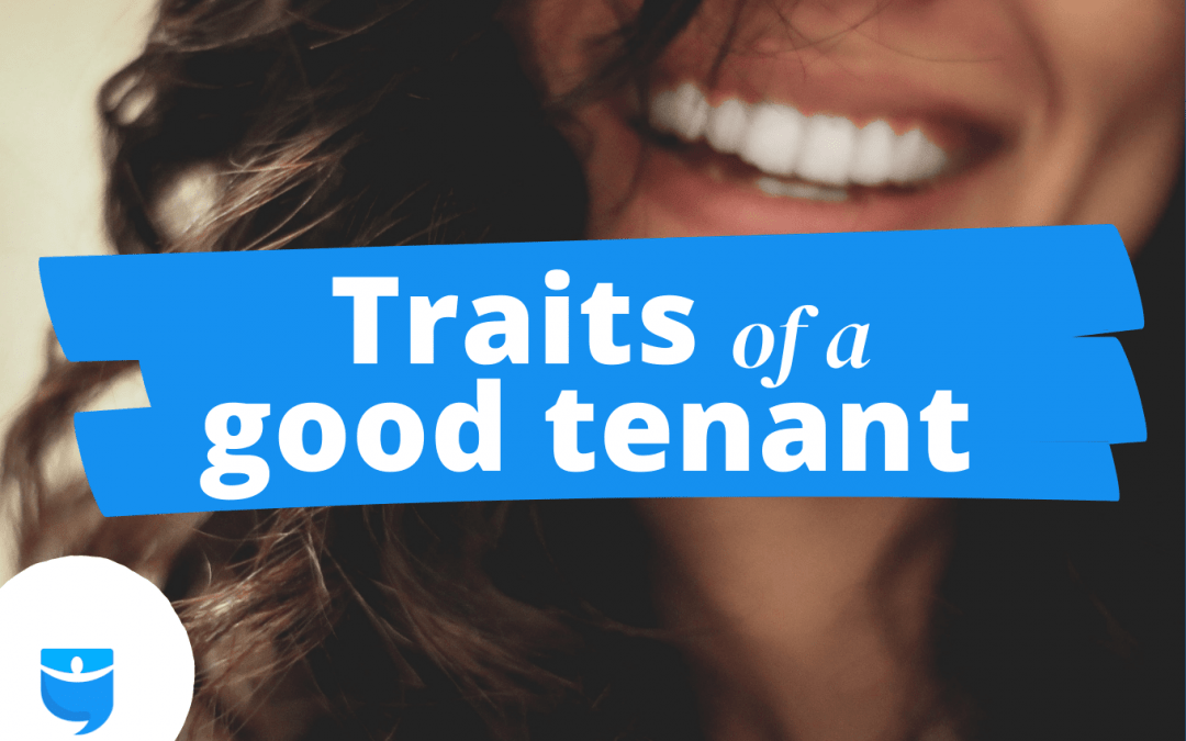 8 Traits That Make a Good Tenant And How to